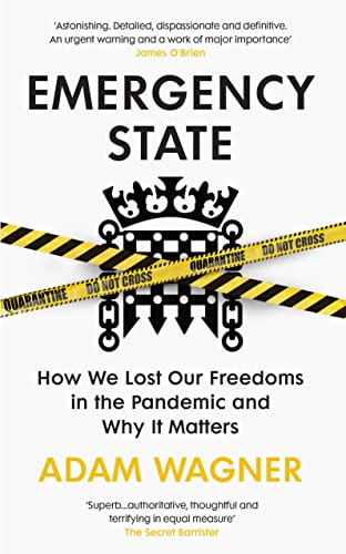 Emergency State: How We Lost Our Freedoms in the Pandemic and Why it Matters von Bodley Head